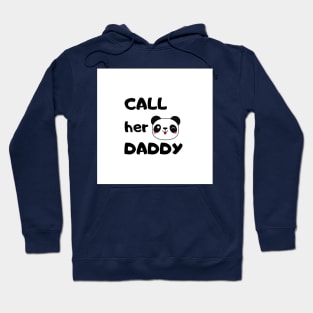 Call Her Daddy Hoodie